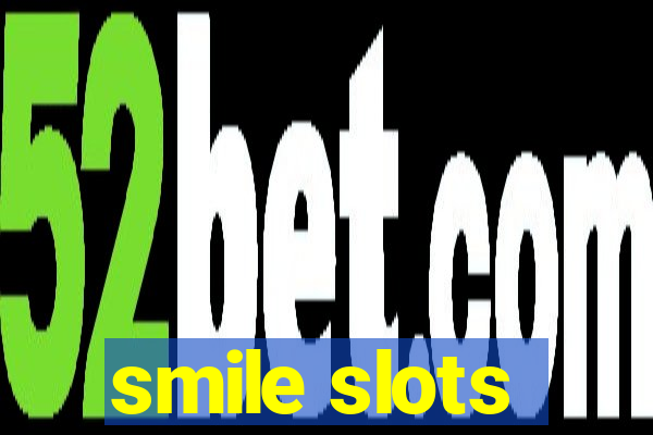 smile slots